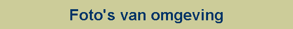 Foto's van omgeving